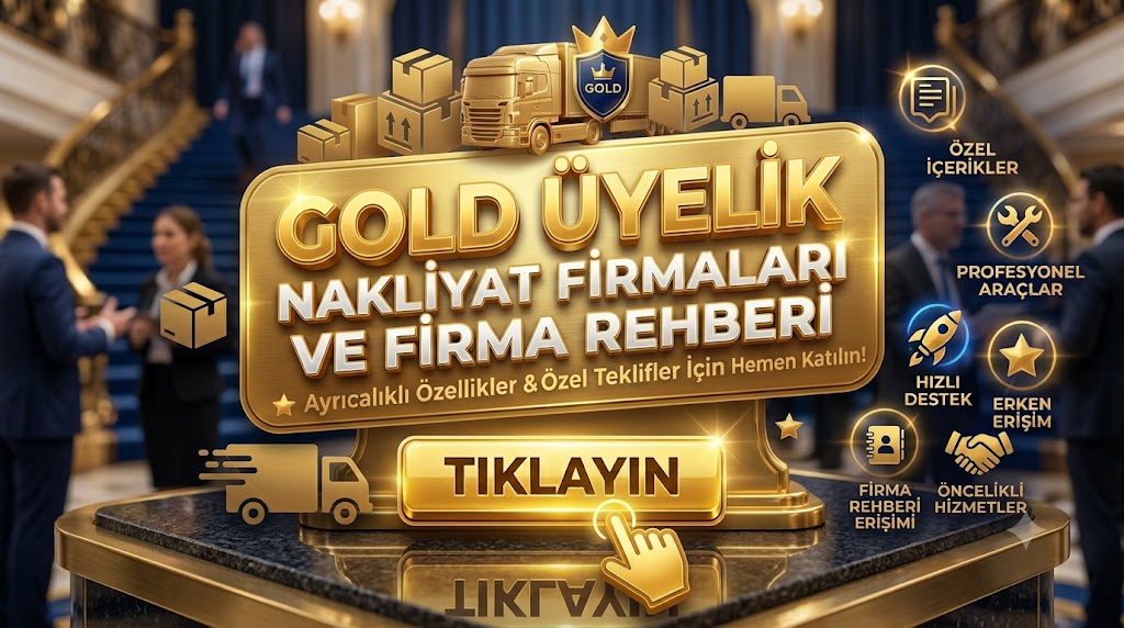 TaşınmaMerkezi nakliyat firmaları rehberi - Gold üyelik avantajları ve öne çıkan lojistik şirketleri
